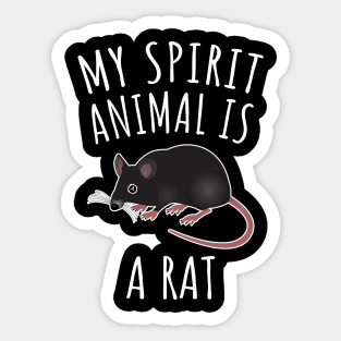 My Spirit Animal Is A Rat Sticker